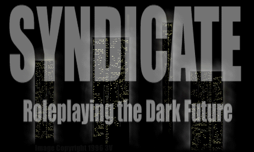 SYNDICATE - Roleplaying the Dark Future