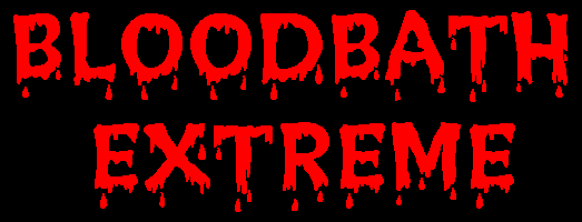 BLOODBATH EXTREME